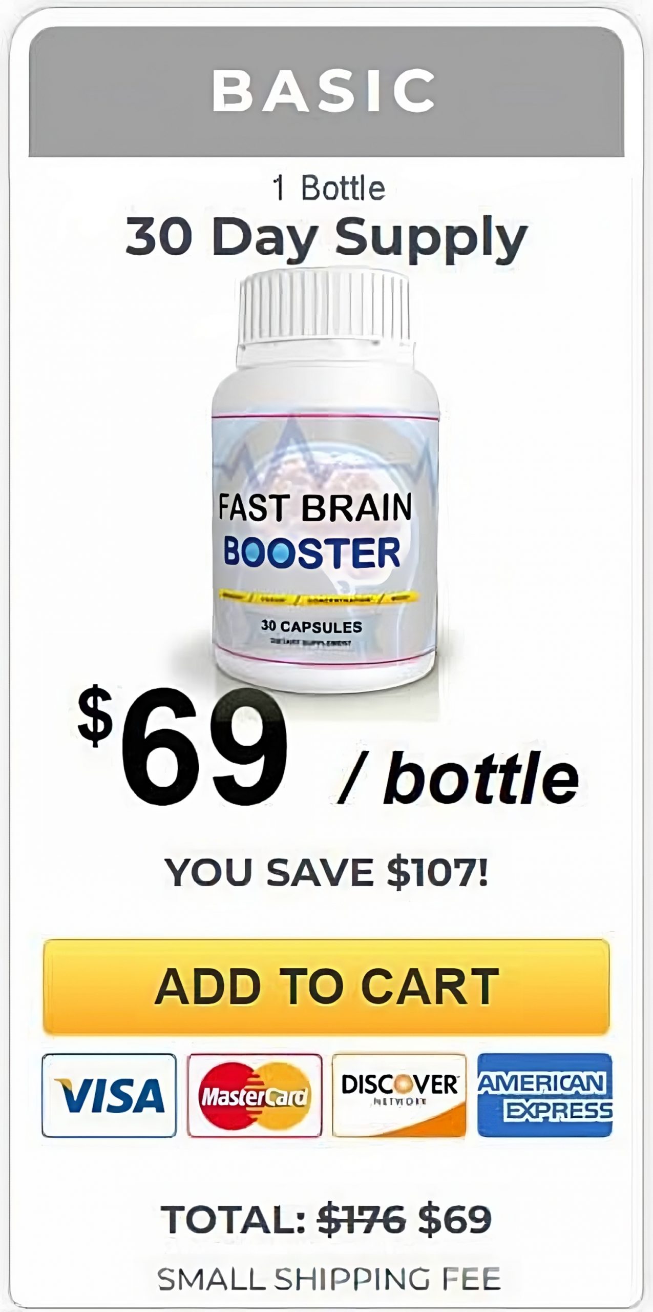 Fast Brain Booster Basic - 1 bottle, 30 day supply, $69 per bottle, total $69